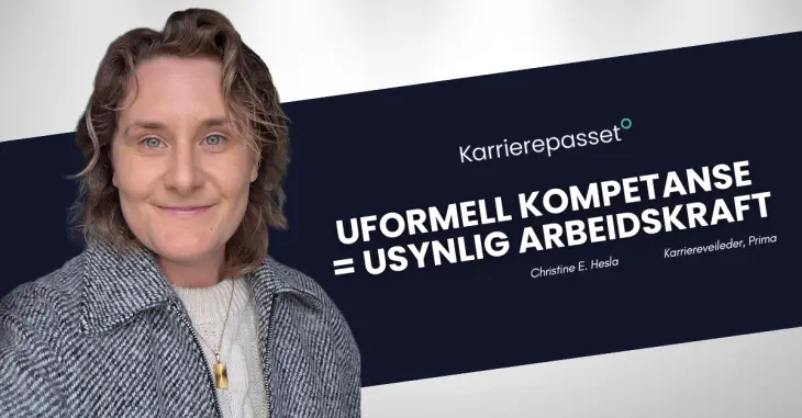  Uformell kompetanse  = usynlig arbeidskraft